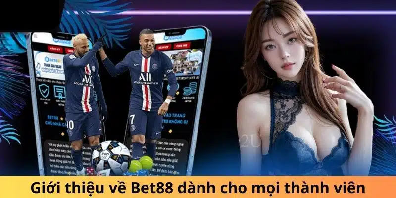 Giới thiệu về Bet88 dành cho mọi thành viên