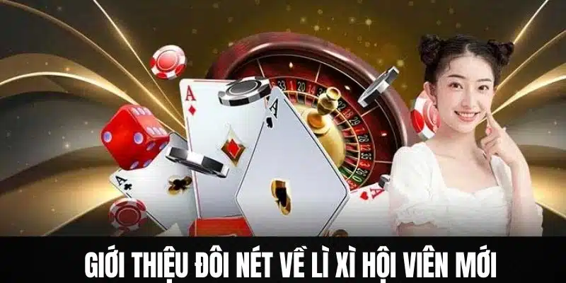 Lì Xì Hội Viên Mới