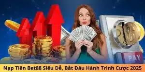 Nạp Tiền Bet88